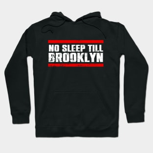 No Sleep Till Brooklyn Hoodie